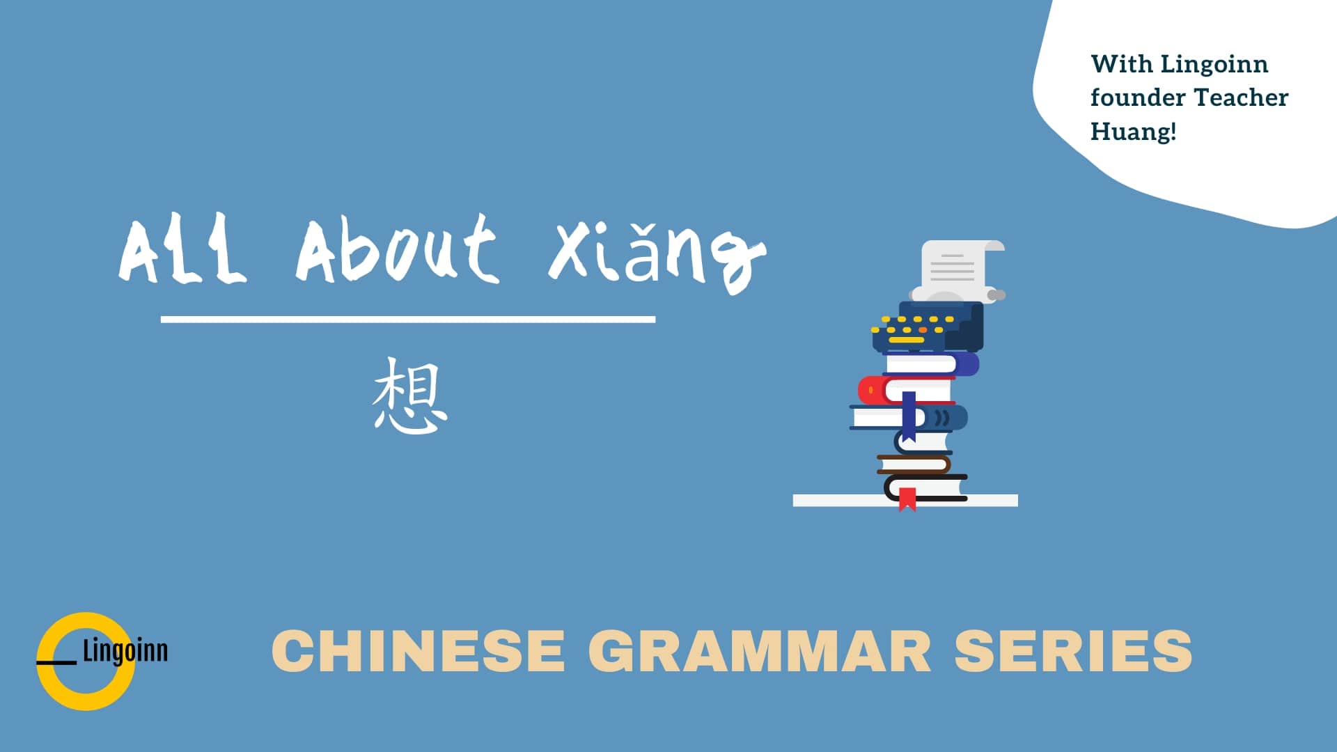 All About Xiǎng 想